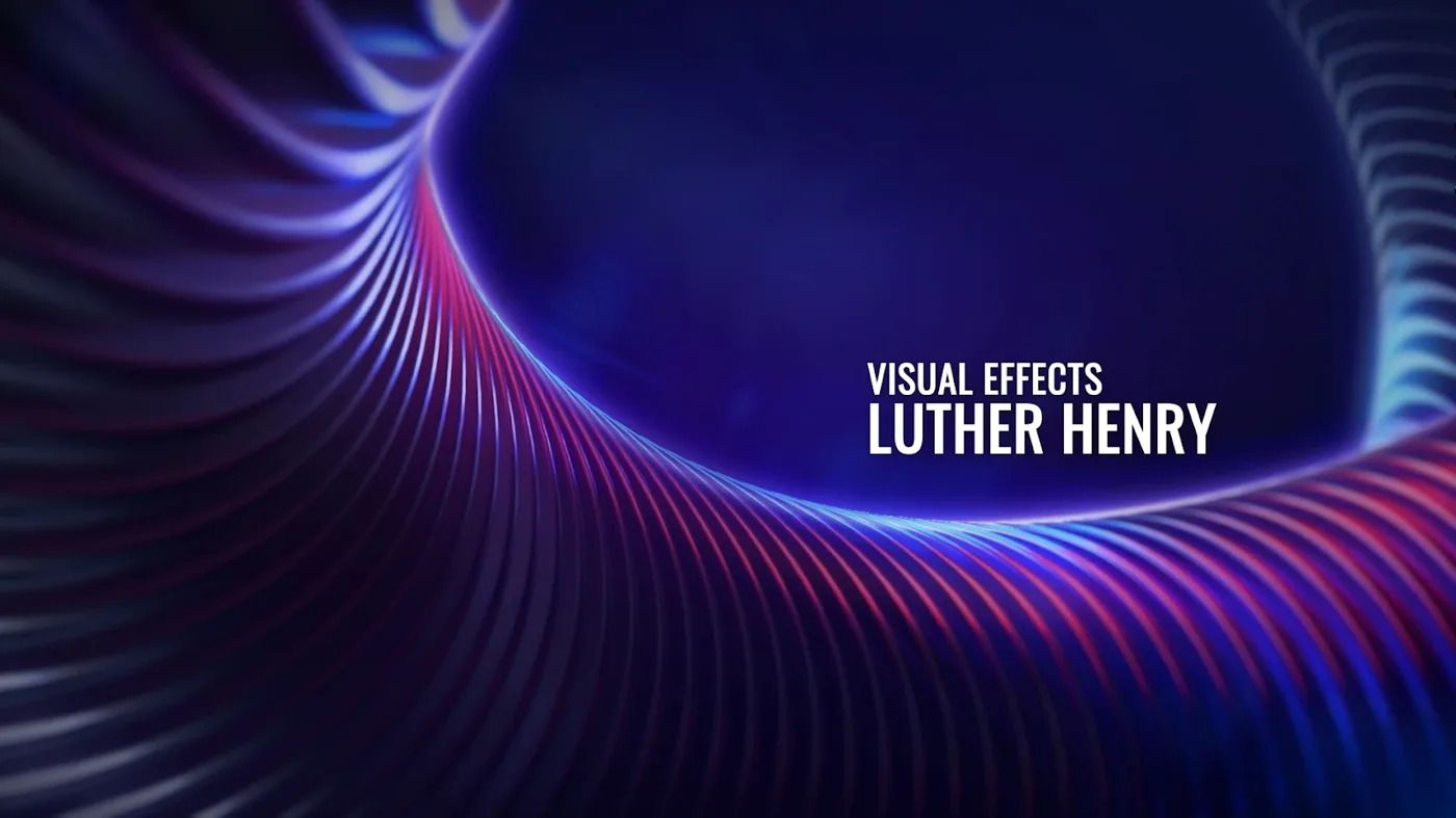 Luther Henry — Visual Effects